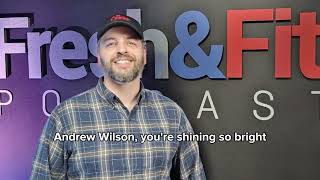 Andrew Wilson Fresh and Fit Song Best Guest Ever [upl. by Newmark]