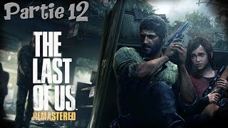 The Last Of Us  Je suis perdue   Partie 12 [upl. by Radferd951]