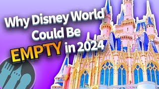 Why Disney World Could Be Empty in 2024 [upl. by Aiotal]