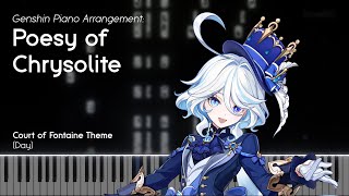 Poesy of Chrysolite  Court of Fontaine Theme  Genshin Impact Piano Arrangement [upl. by Ariadne]