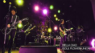 SOUL FLOWER UNION  BELLA CIAO ベラ・チャオ 2022312 LIVE IN OSAKA [upl. by Kalli183]