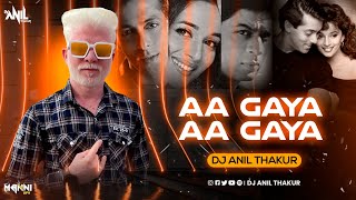 Aa Gaya Aa Gaya Dil Churane Main Aa Gaya Remix Dj Anil Thakur Mix 2K23 [upl. by Alliw]