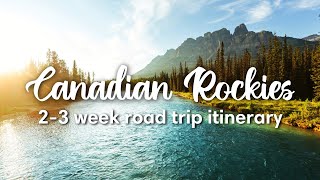 CANADIAN ROCKIES ROAD TRIP ITINERARY  23 Weeks Through Jasper amp Banff National Park [upl. by Ybrik562]