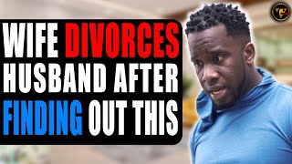 Wife Divorces Husband After Finding Out This Ending Will Shock You [upl. by Oringas894]