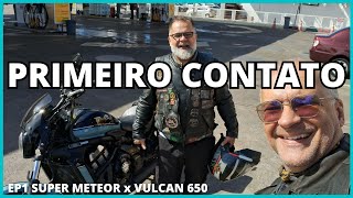 Conhecendo as motos pela primeira vez  Duelo Super Meteor x Vulcan EP 1 [upl. by Solorac]