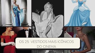 OS 25 VESTIDOS MAIS ICÔNICOS DO CINEMA [upl. by Nnor]