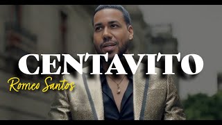 Romeo Santos  Centavito LetraLyrics [upl. by Rubia833]