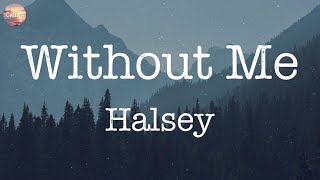 Without Me  Halsey Lyrics  Shawn Mendes Ed Sheeran AnneMarie [upl. by Darrell659]