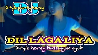 DJ DIL LAGA LIYA STYLE PARTY HOREG TERBARU 2024 [upl. by Tomasz]