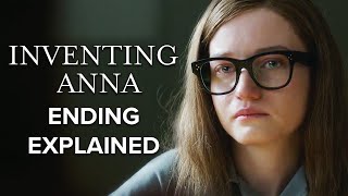 Inventing Anna Netflix Ending Explained amp Review [upl. by Odnomor]