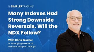 Many Indexes Had Strong Downside Reversals Will the NDX Follow  Simpler Trading [upl. by Isied434]