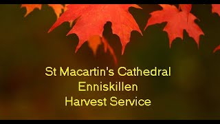 Harvest Service on Sunday 13th October 2024 at 11am from Enniskillen Cathedral Anglican [upl. by Wieche645]