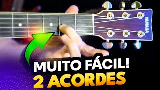 ✅ Aula de Violão Toque sua PRIMEIRA MÚSICA com apenas 2 ACORDES 😱 MUITO FÁCIL 😎 100 GARANTIDO [upl. by Ahsirhcal]