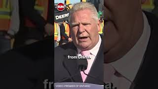 Doug Ford says Mexico is flooding Canada and the US with cheap products from China [upl. by Reivaxe]