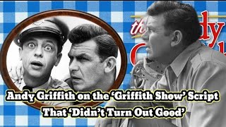 Andy Griffith on the ‘Griffith Show’ Script That ‘Didn’t Turn Out Good’ [upl. by Yanarp]