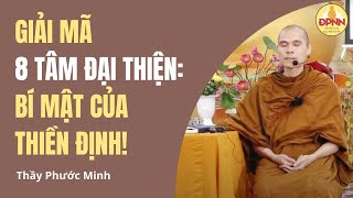 Khám phá tám tâm đại thiện Bí quyết giải thoát và giác ngộ  Thầy Phước Minh [upl. by Hollerman]