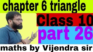 chapter 6part 26 maths by Vijendra sir  triangle class 10  most impque maths class 10 [upl. by Yregram]