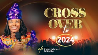 CROSS OVER SERVICE  31122023  Fasting day 1074  Pastor Julienne KABANDA [upl. by Juanita673]