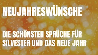 Neujahrswünsche für 2023  Silvester Sprüche  die 17 schönsten Sprüche für das neue Jahr [upl. by Nirok]