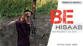 masterz  be hisaab  official music video  represent in ihh  india hiphop hindirapsong [upl. by Amled]