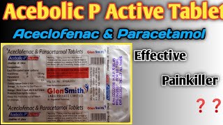 Acebolic P tablet  Aceclofenac amp Paracetamol tablets uses work sideeffect in hindi  Medicine gyan [upl. by Akirdnahs]