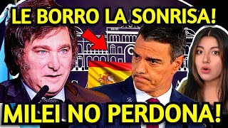 KARMA INSTANTANEO GOBIERNO de ESPAÑA INSULT4 ARGENTINA pero MILEI se HARTO y ACABA a PEDRO SANCHEZ [upl. by Enelam]