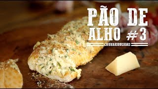 Pão de Alho 3 I Churrasqueadas [upl. by Dinin]