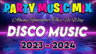 🇵🇭 NEW 💥Disco Remix 2023 Nonstop New Songs 📀 VIRAL NONSTOP DISCO MIX 2024 [upl. by Didi]