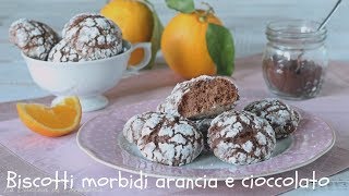 Biscotti morbidi arancia e cioccolato  Semplici e buonissimi [upl. by Anirdnaxela194]