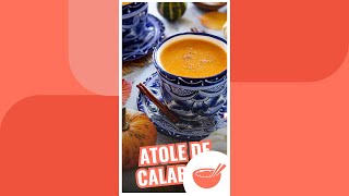 ATOLE de calabaza EN 5 MINUTOS  Comedera [upl. by Ahsenet]