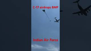 Indian Air Force’s C17 Globemaster airdrops BMP tank iaf usa indianarmy shorts shortvideo [upl. by Calbert182]