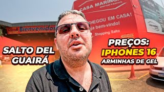 Compras no Paraguai em Salto de Guairá loja Casa Maringa Iphones 16 e arminha de gel [upl. by Ramahs49]