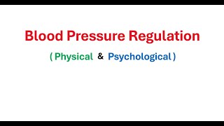 Blood Pressure Regulation Physical amp Psychological [upl. by Znieh]