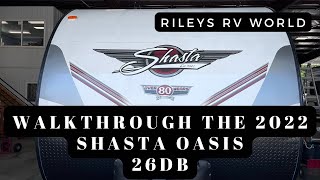 Walkthrough the 2022 Shasta Oasis 26DB [upl. by Naujal]