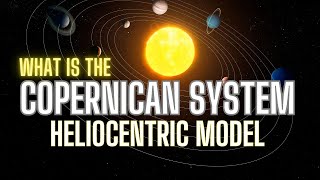 What Is The Copernican System [upl. by Eillehs]