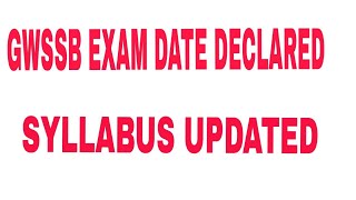 GWSSB Exam date declared with updated SYLLABUS [upl. by Ledda]