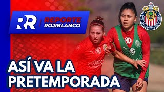 La actualidad de la Pretemporada de Chivas Femenil  Reporte Rojiblanco [upl. by Maude]