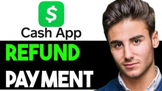 REFUND MONEY ON CASH APP TUTORIAL 2024 FULL GUIDE [upl. by Esor554]