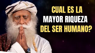 LA RIQUEZA DEL BIENESTAR Más Allá Del Cuerpo Y La Mente  Sadhguru en Español [upl. by Aneelak644]