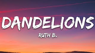 Ruth B  Dandelions Lyrics [upl. by Weatherley]