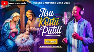 jisu kristu putili  soura christmas song 2024 new soura festival song christianmusic [upl. by Elbon]