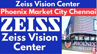 Zeiss Vision Center Phoenix Market City Chennai chennaiviews [upl. by Eibocaj37]