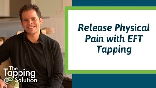 How to Use EFT Tapping for Pain Relief  Nick Ortner  The Tapping Solution [upl. by Colin410]