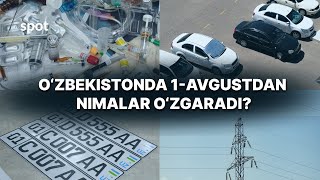 O‘zbekistonda 1avgustdan nimalar o‘zgaradi [upl. by Eekcaj555]