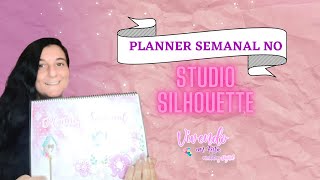 Como fazer planner semanal no Studio Silhouette  arquivo grátis [upl. by Perni969]