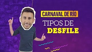 EL GUÍA DEL CARNAVAL DE RÍO TIPOS DE DESFILE [upl. by Jillana]