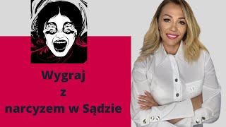 Jak wygrać z narcyzem w sądzie [upl. by Atiana]