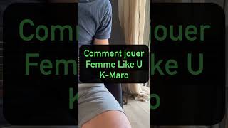 Femme Like U de KMaro à la guitare [upl. by Cherice]