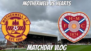 RUN FORREST RUN  Motherwell VS Hearts  The Hearts Vlog Season 7 Episode 5 [upl. by Lunna401]