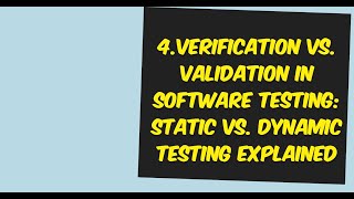 4Verification vs Validation in Software Testing Static vs Dynamic Testing Explained [upl. by Wildon]